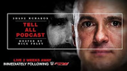 Shane McMahon Tell All Podcast hosted by Mick Foley - Live on WWE Network Monday, May 23
