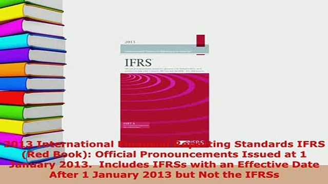 PDF 2013 International Financial Reporting Standards IFRS Red Book Official Pronouncements PDF Book Free