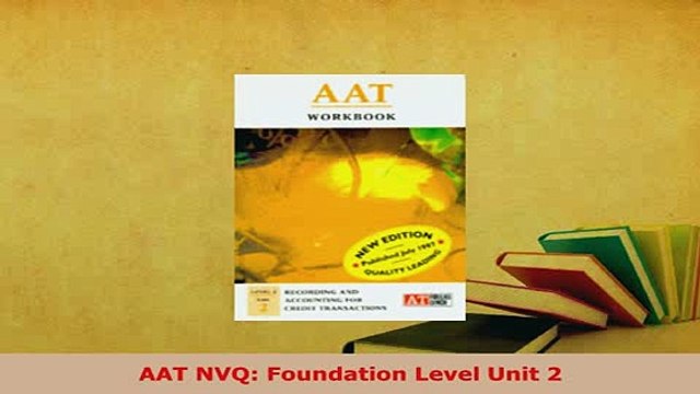 PDF AAT NVQ Foundation Level Unit 2 Free Books