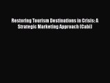 PDF Restoring Tourism Destinations in Crisis: A Strategic Marketing Approach (Cabi)  EBook