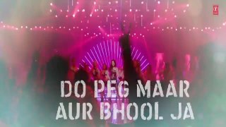 DO PEG MAAR Full Song with Lyrics | ONE NIGHT STAND | Sunny Leone | Neha Kakkar | T-Series