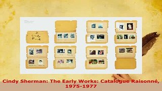 Download  Cindy Sherman The Early Works Catalogue Raisonné 19751977 Free Books