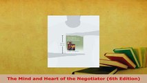 PDF  The Mind and Heart of the Negotiator 6th Edition Read Online