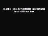 [Read book] Financial Fables: Seven Tales to Transform Your Financial Life and More [PDF] Full