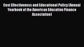 [Read book] Cost Effectiveness and Educational Policy (Annual Yearbook of the American Education