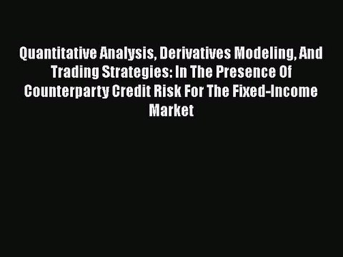 Download Quantitative Analysis Derivatives Modeling And Trading Strategies: In The Presence