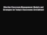 [Read book] Effective Classroom Management: Models and Strategies for Today's Classrooms (3rd