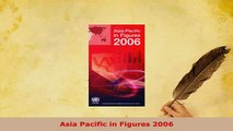Download  Asia Pacific in Figures 2006 PDF Book Free