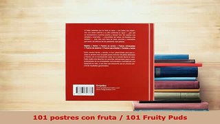Download  101 postres con fruta  101 Fruity Puds Read Full Ebook