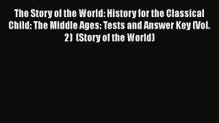 [Read book] The Story of the World: History for the Classical Child: The Middle Ages: Tests