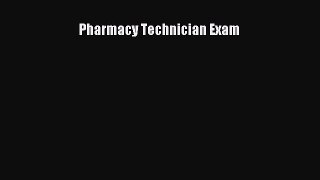 Read Pharmacy Technician Exam Ebook Free