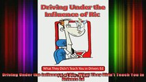 READ book  Driving Under the Influence of Ric What They Didnt Teach You in Drivers Ed Full EBook