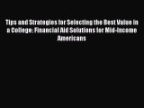 [Read book] Tips and Strategies for Selecting the Best Value in a College: Financial Aid Solutions