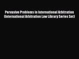 [Read book] Pervasive Problems in International Arbitration (International Arbitration Law