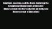 [Read book] Emotions Learning and the Brain: Exploring the Educational Implications of Affective