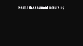 Read Health Assessment in Nursing PDF Online