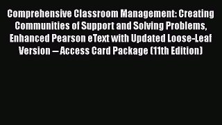 [Read book] Comprehensive Classroom Management: Creating Communities of Support and Solving