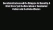[Read book] Deculturalization and the Struggle for Equality: A Brief History of the Education