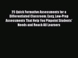 [Read book] 25 Quick Formative Assessments for a Differentiated Classroom: Easy Low-Prep Assessments