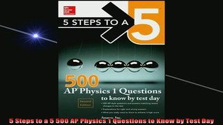 DOWNLOAD FREE Ebooks  5 Steps to a 5 500 AP Physics 1 Questions to Know by Test Day Full EBook