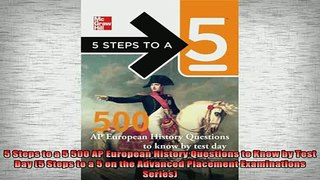 READ book  5 Steps to a 5 500 AP European History Questions to Know by Test Day 5 Steps to a 5 on Full EBook