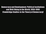 [Read book] Democracy and Development: Political Institutions and Well-Being in the World 1950-1990