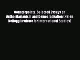 [Read book] Counterpoints: Selected Essays on Authoritarianism and Democratization (Helen Kellogg