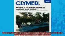 READ book  MercuryMariner 2Stroke Outboard Shop Manual  2560 Hp  19941997 Includes Jet Drive  FREE BOOOK ONLINE