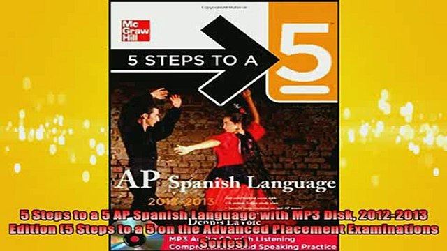 READ book 5 Steps to a 5 AP Spanish Language with MP3 Disk 20122013 Edition 5 Steps to a 5 on the Full Free