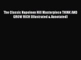 [Read PDF] The Classic Napoleon Hill Masterpiece THINK AND GROW RICH [Illustrated & Annotated]