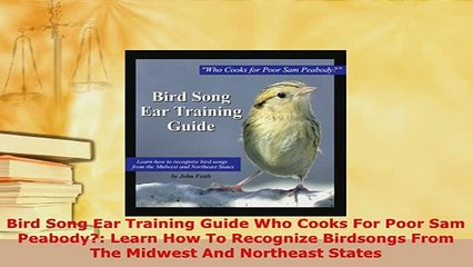PDF  Bird Song Ear Training Guide Who Cooks For Poor Sam Peabody Learn How To Recognize Download Online