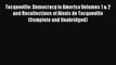 [Read book] Tocqueville: Democracy in America Volumes 1 & 2 and Recollections of Alexis de