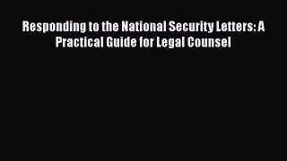 [Read book] Responding to the National Security Letters: A Practical Guide for Legal Counsel