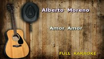 KARAOKE Alberto Moreno Amor amor ENCOMENDA DE CLIENTE