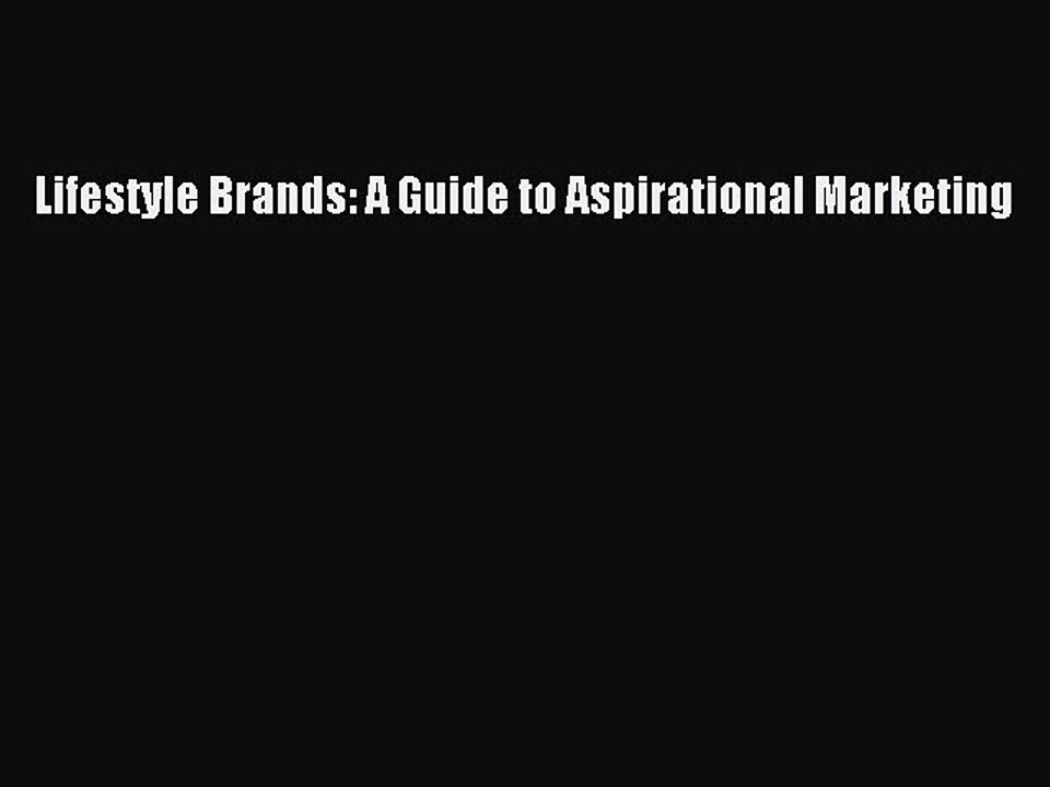 PDF Lifestyle Brands: A Guide to Aspirational Marketing  EBook