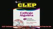 READ FREE FULL EBOOK DOWNLOAD  CLEP College Algebra with CD REA  The Best Test Prep for the CLEP Exam Test Preps Full Free