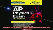 READ book  Cracking the AP Physics C Exam 2016 Edition College Test Preparation Full EBook