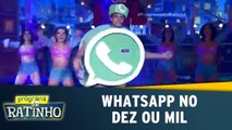WhatsApp participa do Dez ou Mil
