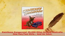 PDF  Kamikaze Kangaroos 20000 Miles Around Australia One VanTwo Girls And An Idiot Download Online