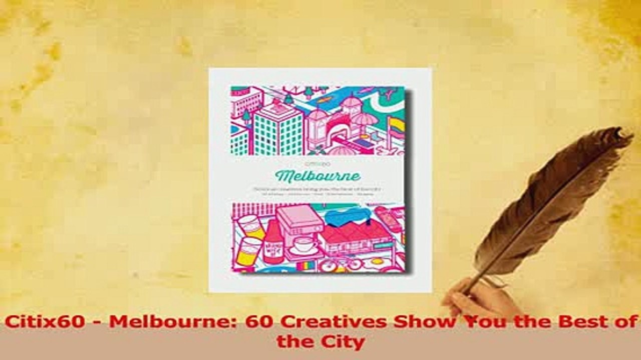 PDF  Citix60  Melbourne 60 Creatives Show You the Best of the City Read Online
