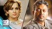 Kangana Ranaut Left Irrfan Khan Starrer 'Divine Lovers' Movie