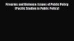 [Read book] Firearms and Violence: Issues of Public Policy (Pacific Studies in Public Policy)