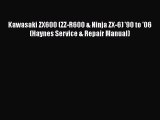 [Read Book] Kawasaki ZX600 (ZZ-R600 & Ninja ZX-6) '90 to '06 (Haynes Service & Repair Manual)
