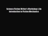 [Read Book] Science Fiction Writer's Workshop-I: An Introduction to Fiction Mechanics  EBook
