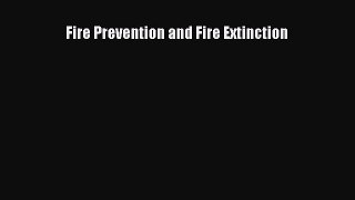 [Read Book] Fire Prevention and Fire Extinction  EBook