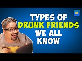 ScoopWhoop: Types Of Drunk Friends We All know