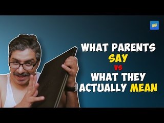 ScoopWhoop: What Parents Say vs What They Actually Mean