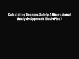 Read Calculating Dosages Safely: A Dimensional Analysis Approach (DavisPlus) Ebook Free