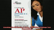 FREE EBOOK ONLINE  Cracking the AP Physics C Exam 2010 Edition College Test Preparation Online Free