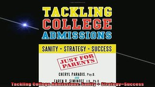 READ book  Tackling College Admissions Sanity  StrategySuccess Full EBook